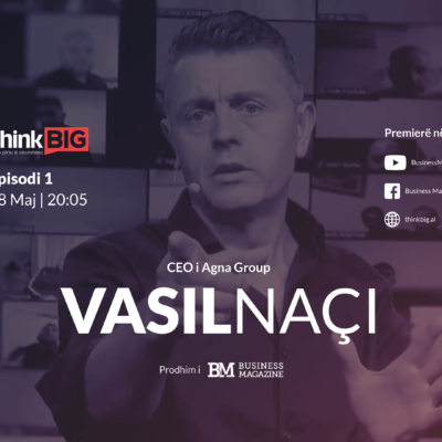 Vasil Naçi në Think Big: Nëse nuk ke kohë nuk ke biznes, por një punë.